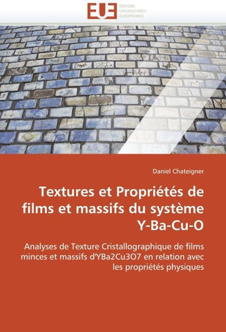 Textures et Propriétés de films et massifs du système Y-Ba-Cu-O