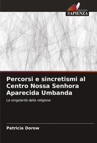 Percorsi e sincretismi al Centro Nossa Senhora Aparecida Umbanda