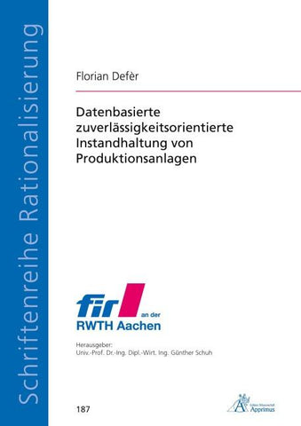 Datenbasierte zuverlässigkeitsorientierte Instandhaltung von Produktionsanlagen