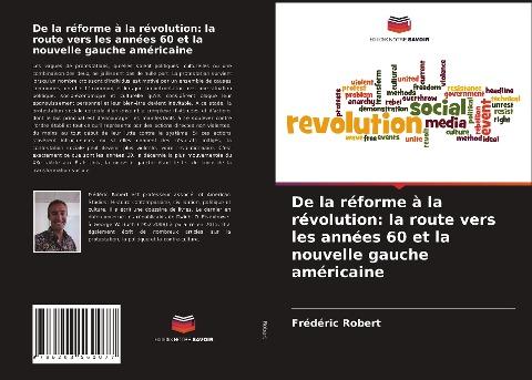 De la réforme à la révolution: la route vers les années 60 et la nouvelle gauche américaine