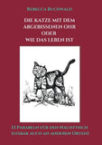 Die Katze mit dem abgebissenen Ohr oder wie das Leben ist