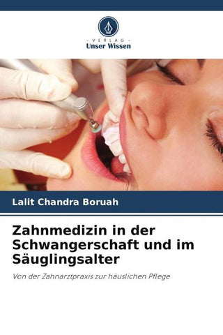 Zahnmedizin in der Schwangerschaft und im Säuglingsalter