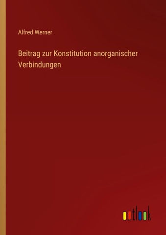 Beitrag zur Konstitution anorganischer Verbindungen