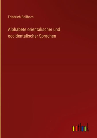 Alphabete orientalischer und occidentalischer Sprachen