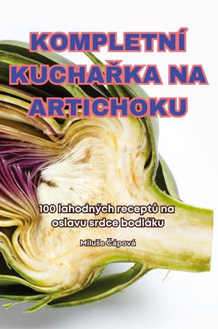KOMPLETNÍ KUCHA¿KA NA ARTICHOKU
