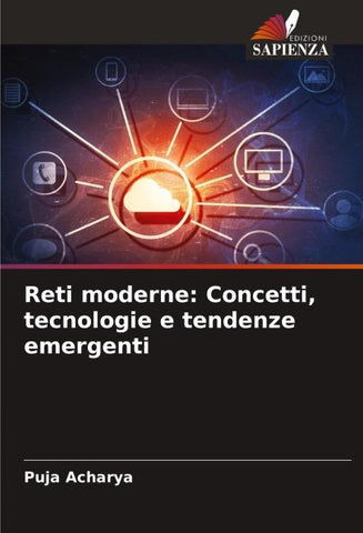 Reti moderne: Concetti, tecnologie e tendenze emergenti