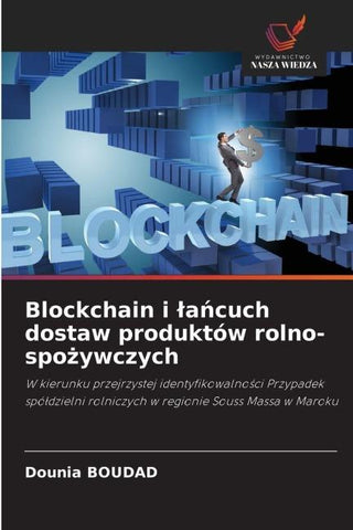 Blockchain i ¿a¿cuch dostaw produktów rolno-spo¿ywczych