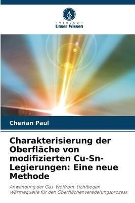 Charakterisierung der Oberfläche von modifizierten Cu-Sn-Legierungen: Eine neue Methode