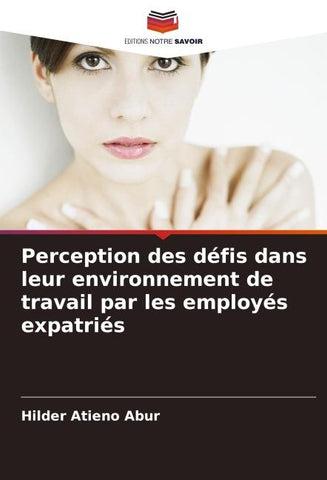 Perception des défis dans leur environnement de travail par les employés expatriés