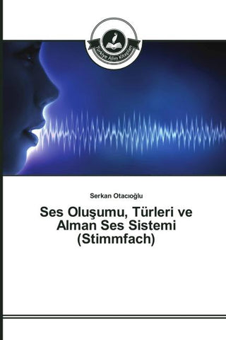 Ses Olu¿umu, Türleri ve Alman Ses Sistemi (Stimmfach)