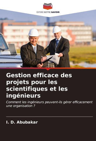 Gestion efficace des projets pour les scientifiques et les ingénieurs