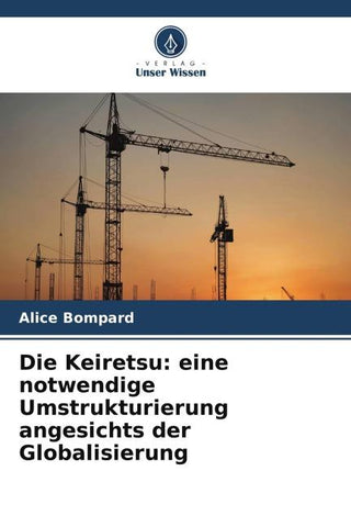 Die Keiretsu: eine notwendige Umstrukturierung angesichts der Globalisierung