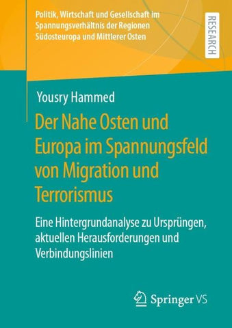 Der Nahe Osten und Europa im Spannungsfeld von Migration und Terrorismus