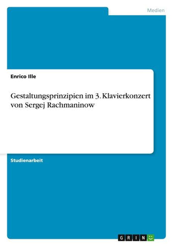 Gestaltungsprinzipien im 3. Klavierkonzert  von Sergej Rachmaninow