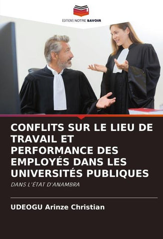 CONFLITS SUR LE LIEU DE TRAVAIL ET PERFORMANCE DES EMPLOYÉS DANS LES UNIVERSITÉS PUBLIQUES