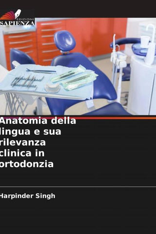 Anatomia della lingua e sua rilevanza clinica in ortodonzia