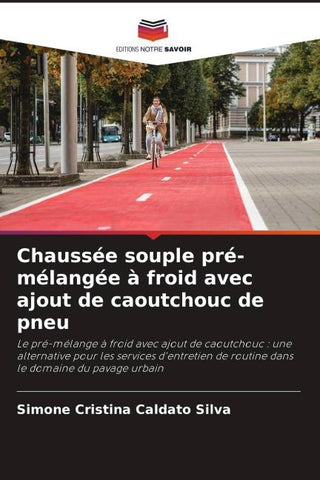 Chaussée souple pré-mélangée à froid avec ajout de caoutchouc de pneu