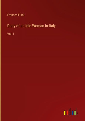 Diary of an Idle Woman in Italy