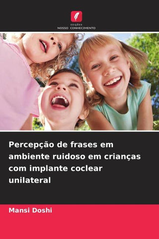 Percepção de frases em ambiente ruidoso em crianças com implante coclear unilateral