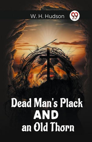Dead Man'S Plack And An Old Thorn