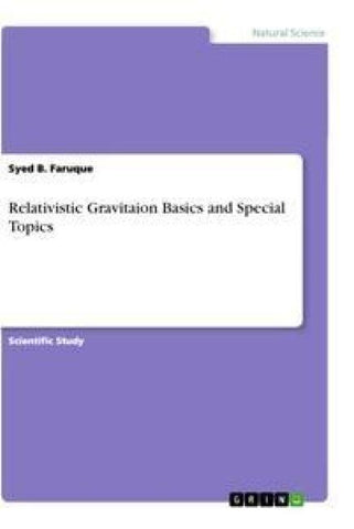 Relativistic Gravitaion Basics and Special Topics