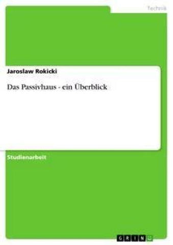 Das Passivhaus  - ein Überblick
