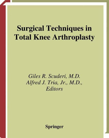 Surgical Techniques in Total Knee Arthroplasty
