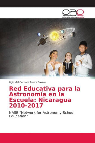 Red Educativa para la Astronomía en la Escuela: Nicaragua 2010-2017