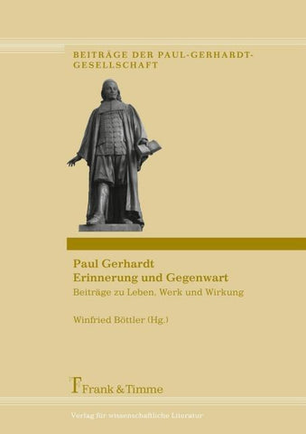 Paul Gerhardt - Erinnerung und Gegenwart