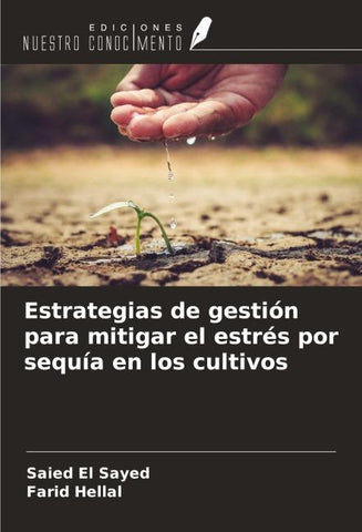 Estrategias de gestión para mitigar el estrés por sequía en los cultivos