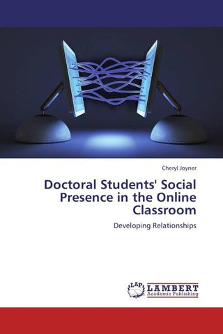 Doctoral Students' Social Presence in the Online Classroom