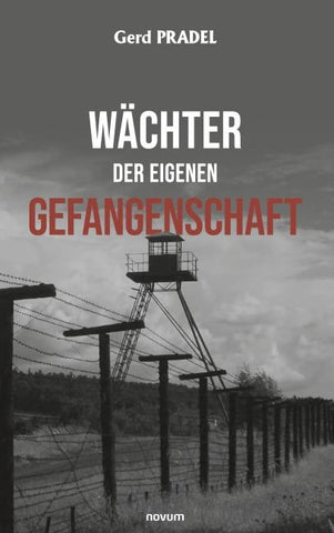 Wächter der eigenen Gefangenschaft