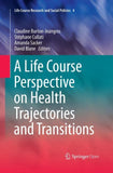 A Life Course Perspective on Health Trajectories and Transitions