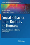 Social Behavior from Rodents to Humans