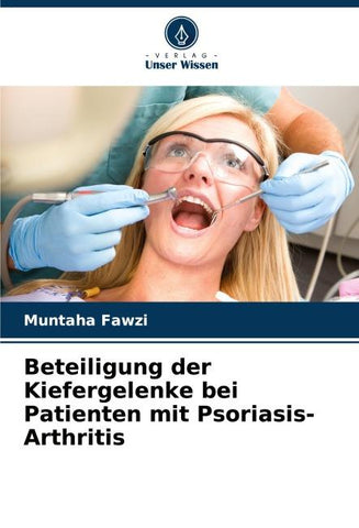 Beteiligung der Kiefergelenke bei Patienten mit Psoriasis-Arthritis