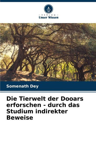 Die Tierwelt der Dooars erforschen - durch das Studium indirekter Beweise