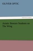 Asiatic Breezes Students on The Wing