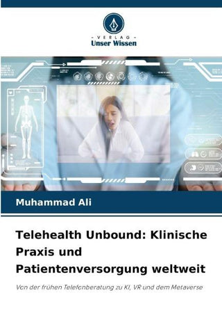 Telehealth Unbound: Klinische Praxis und Patientenversorgung weltweit