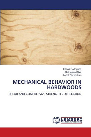 MECHANICAL BEHAVIOR IN HARDWOODS