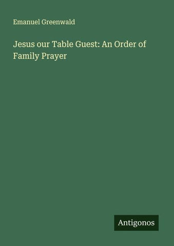 Jesus our Table Guest: An Order of Family Prayer