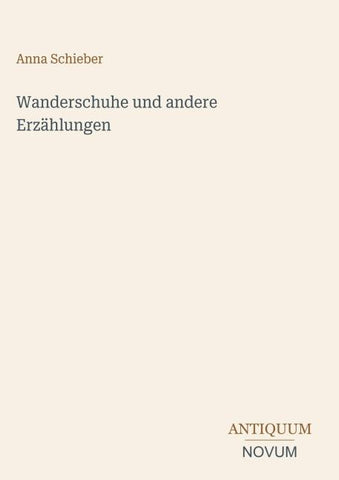 Wanderschuhe und andere Erzählungen
