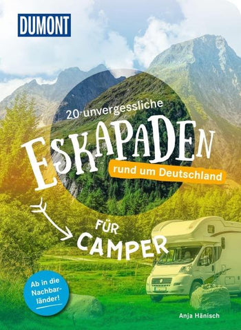 20 unvergessliche Eskapaden rund um Deutschland – Für Camper