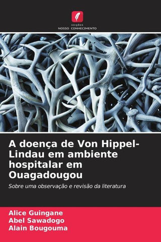 A doença de Von Hippel-Lindau em ambiente hospitalar em Ouagadougou