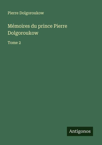 Mémoires du prince Pierre Dolgoroukow