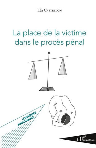 La place de la victime dans le procès pénal