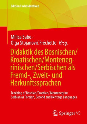 Didaktik des Bosnischen/Kroatischen/Montenegrinischen/Serbischen als Fremd-, Zweit- und Herkunftssprachen