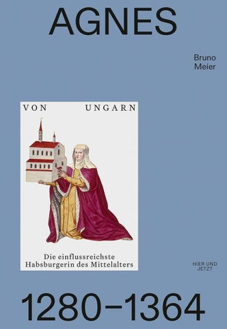 Agnes von Ungarn 1280–1364