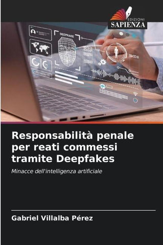 Responsabilità penale per reati commessi tramite Deepfakes