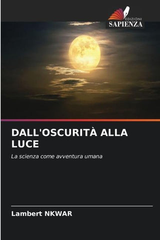 DALL'OSCURITÀ ALLA LUCE