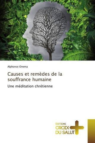 Causes et remèdes de la souffrance humaine
